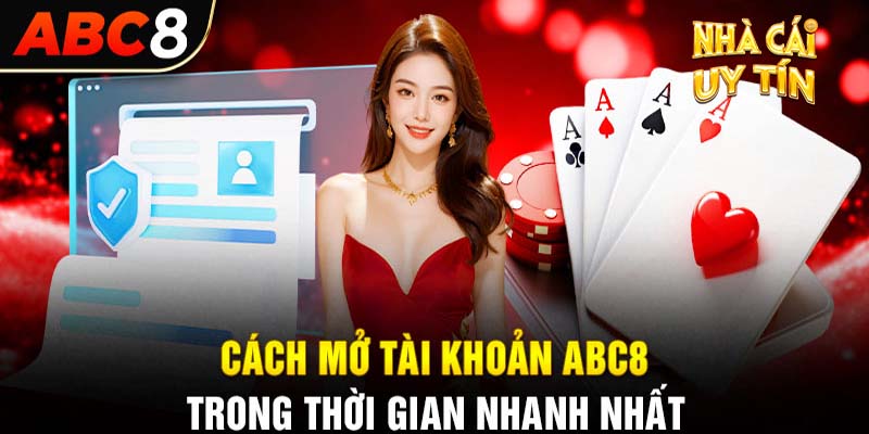 Hướng dẫn đăng ký tài khoản ABC8 một cách nhanh chóng và đơn giản.