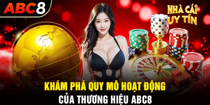 Khám phá sự phát triển và quy mô hoạt động của ABC8.